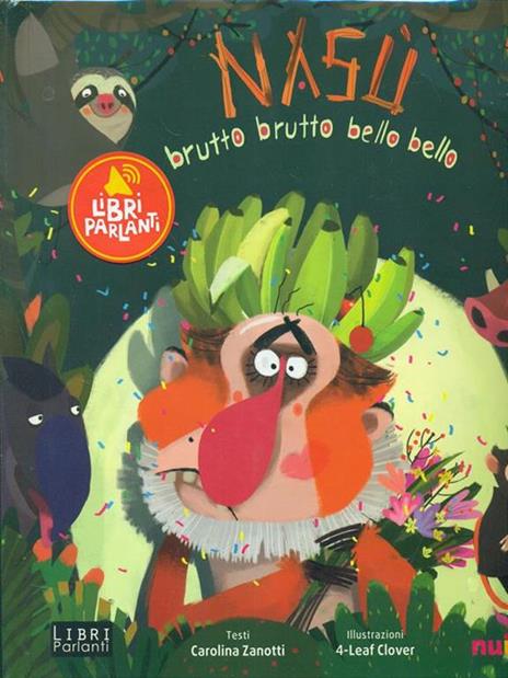 Nasù. Brutto brutto bello bello. Libro sonoro e pop-up - Carolina Zanotti - 6