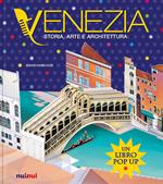 Venezia. Storia, arte e architettura. Ediz. a colori