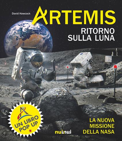 Artemis. Ritorno sulla Luna. La nuova missione della NASA - David Hawcock - copertina