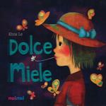 Dolce Miele. Ediz. italiana e inglese