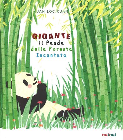 Gigante. Il panda della foresta incantata. Ediz. a colori - Xuan Loc Xuan - copertina