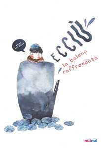 Libro Ecciù. La balena raffreddata. Ediz. a colori Xuan Loc Xuan