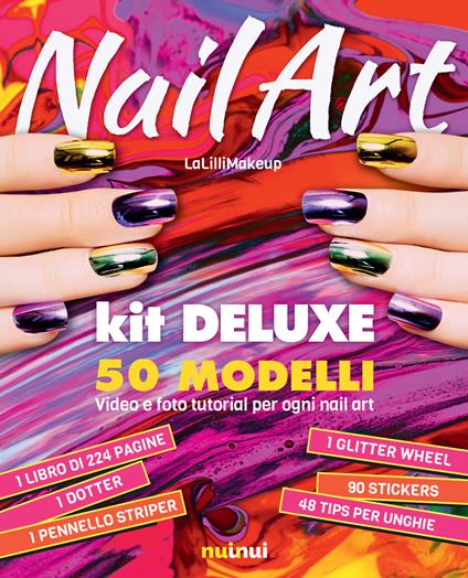 Nail art. Kit deluxe. Con espansione online. Con gadget - Jlenia Malinverni - copertina