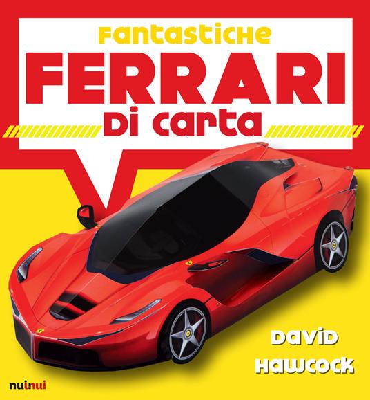 Fantastiche Ferrari di carta. Ediz. a colori - David Hawcock - copertina