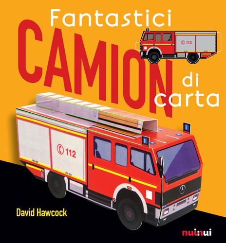 Fantastici camion di carta. Ediz. a colori - David Hawcock - copertina