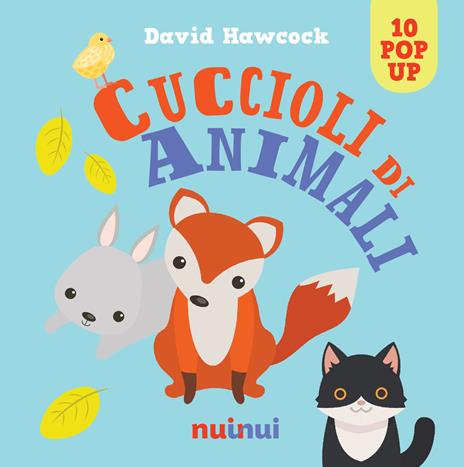 Cuccioli di animali. Libro pop up. Ediz. a colori - David Hawcock - copertina