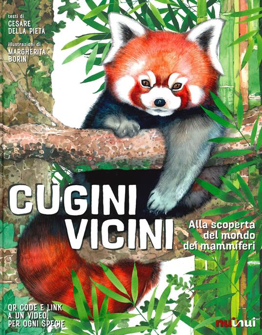 Cugini vicini. Alla scoperta del mondo dei mammiferi - Cesare Della Pietà - copertina