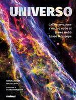 Universo. Dall'osservazione a occhio nudo al James Webb Space Telescope