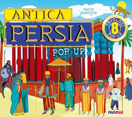 Antica Persia. Antiche civiltà pop up. Ediz. a colori - David Hawcock - copertina