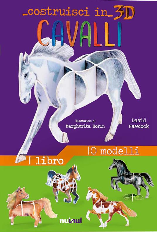 Cavalli. Costruisci in 3D. Ediz. a colori. Con gadget - David Hawcock - copertina