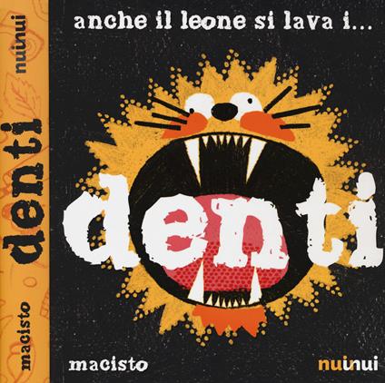 Anche il leone si lava... i denti. Ediz. a colori - Marco Giraudo - copertina