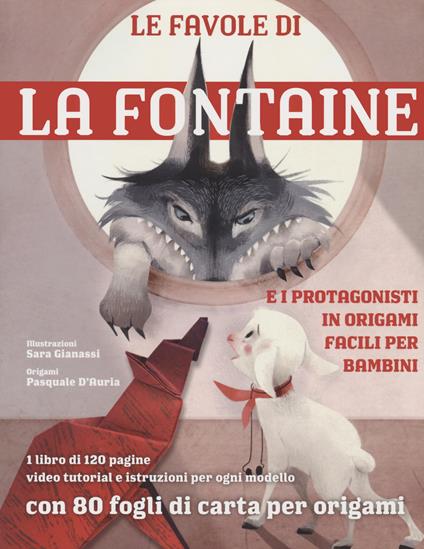 Le favole di La Fontaine e i protagonisti in origami facili per bambini. Con 80 fogli di carta per origami - copertina