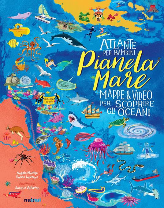 Pianeta Mare. Mappe & video per scoprire gli oceani. Ediz. a colori - Enrico Lavagno,Angelo Mojetta - copertina