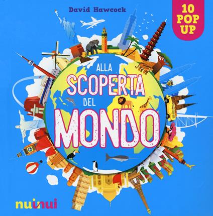 Alla scoperta del mondo. Ediz. a colori - David Hawcock - copertina