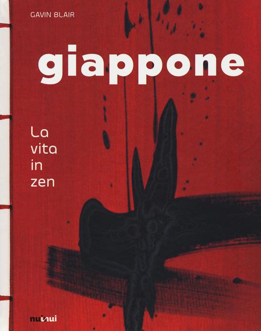 Giappone. La vita in zen. Ediz. illustrata - Gavin Blair - copertina