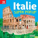 Italie. Super pop-up! Ediz. a colori