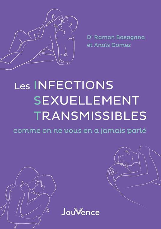 Les Infections Sexuellement Transmissibles comme on ne vous en a jamais parlé