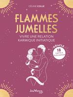 Flammes jumelles : Vivre une relation karmique initiatique