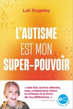 L'autisme est mon super-pouvoir