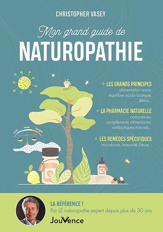 Mon grand guide de naturopathie