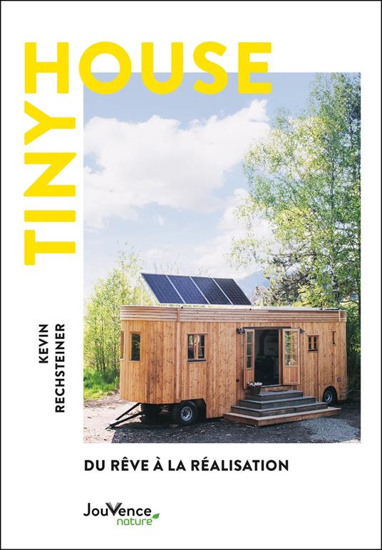 Tiny House : Du rêve à la réalisation