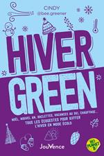 Hiver green : Tous les écogestes pour kiffer l’hiver en mode écolo
