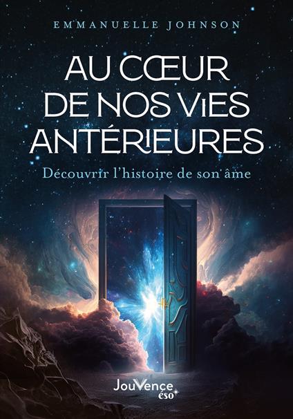 Au cœur de nos vies antérieures : Découvrir l'histoire de son âme