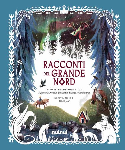 Racconti del grande Nord. Storie tradizionali di Norvegia, Svezia, Finlandia, Islanda e Danimarca - copertina