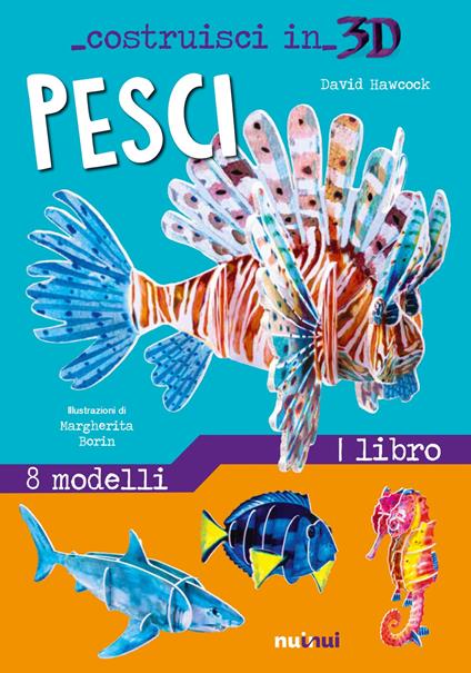 Pesci. Costruisci in 3D. Con gadget - David Hawcock - copertina