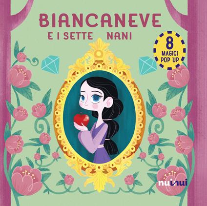 Biancaneve e i sette nani. Fiabe pop up - Carolina Zanotti - copertina