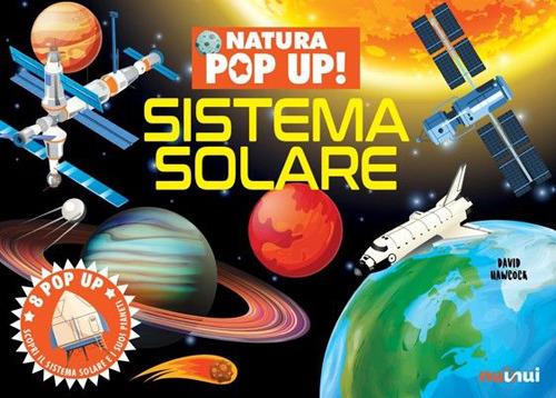 Sistema solare. Natura pop up! Ediz. a colori - David Hawcock - Libro -  Nuinui 