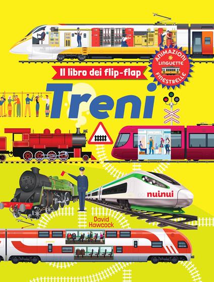 Treni. Il libro dei flip-flap. Ediz. a colori - David Hawcock - copertina