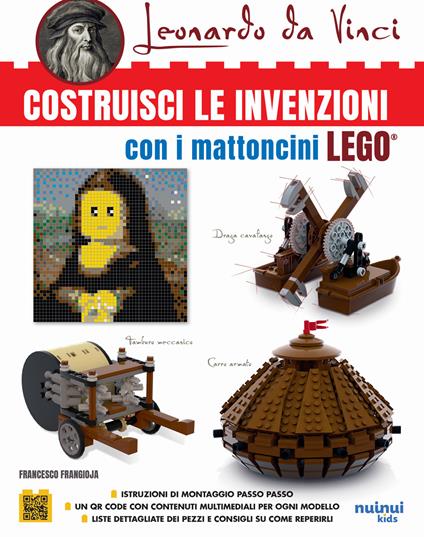 Leonardo da Vinci. Costruisci le invenzioni con i mattoncini Lego - Francesco Frangioja - copertina