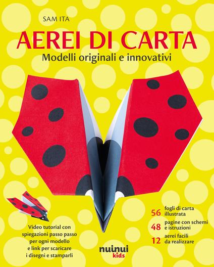 Aerei di carta. Modelli originali e innovativi. Con 56 fogli di carta per origami - Sam Ita - copertina