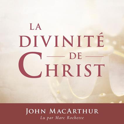 La Divinité de Christ