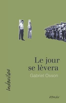 Le jour se levera - Gabriel Osson - cover