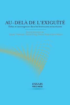 Au-dela de l'exiguite: Echos et convergences dans les litteratures minoritaires - Collective - cover