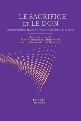 Le sacrifice et le don: Representations dans la litterature et les arts francophones - Collective - cover