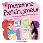 Marianne Bellehumeur: Tome 2 - Entre le coeur et la raison