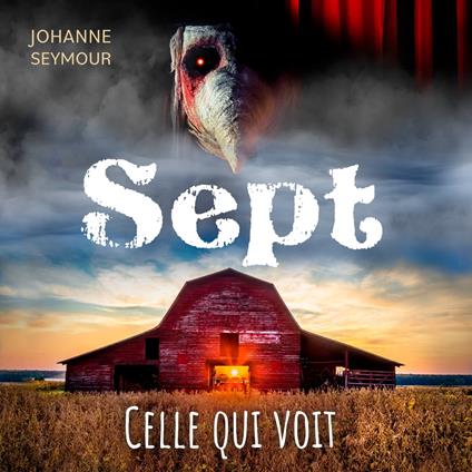 Sept: Celle qui voit