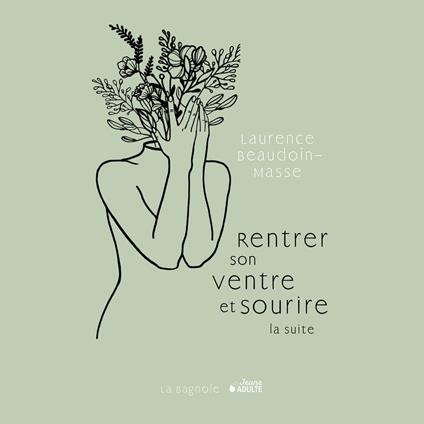 Rentrer son ventre et sourire : La suite