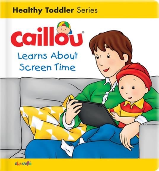 Caillou Learns About Screen Time - L'heureux Christine,Kary - ebook