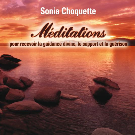 Méditations pour recevoir la guidance divine, support et guérison