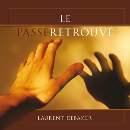 Le passé retrouvé