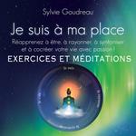 Je suis à ma place - Exercices et méditations