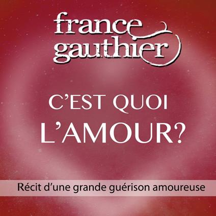 C’est quoi l’amour?