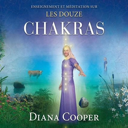 Enseignement et méditation sur les douze chakras