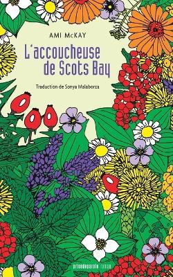 L'accoucheuse de Scots Bay - Ami McKay - cover