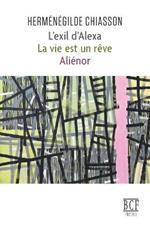 L'exil d'Alexa: La vie est un reve; Alienor