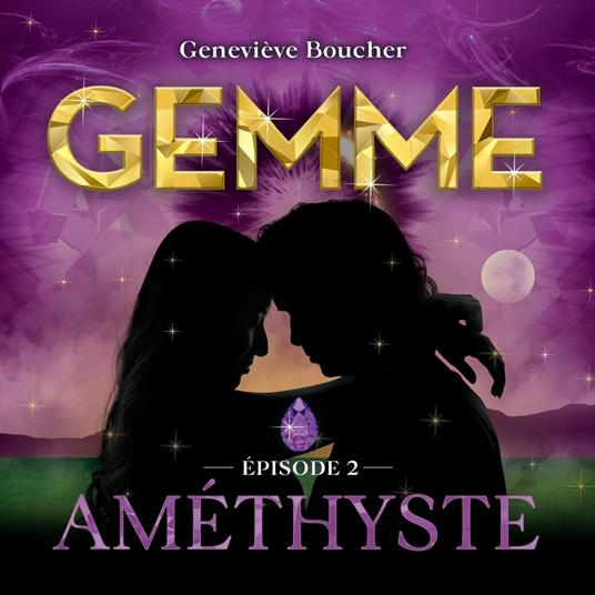 Gemme - T.2 : Amethyste